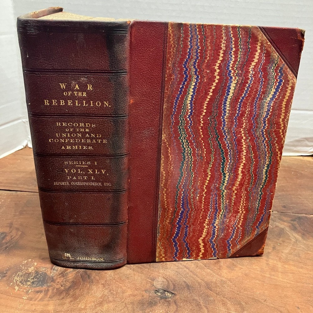 War of the Rebellion Records Union Confederate Armies Vol 45 Part 1 1894 GPO